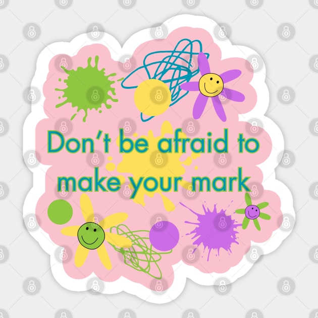 Dot Day 2023 Don't Be Afraid To Make Your Mark Sticker by SwagOMart